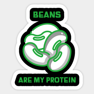 Beans Are My Protein Sticker